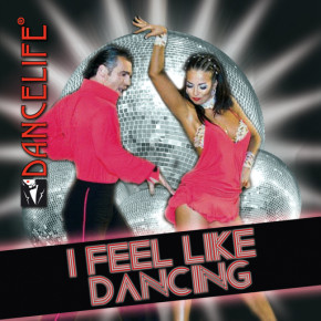 Dancelife - I feel like Dancing [CD]