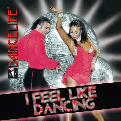 Dancelife I feel like dancing [CD]